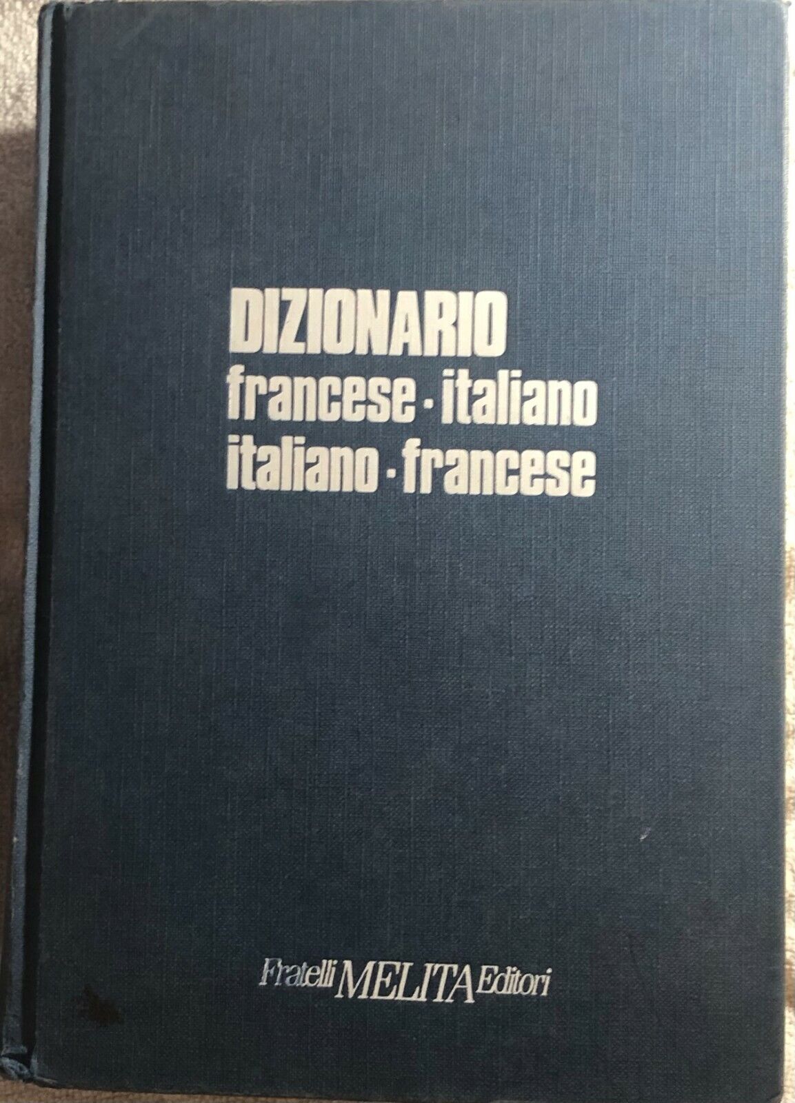 Dizionario Francese-Italiano Italiano-Francese di Aa.vv.,  1992,  Fratelli Melit