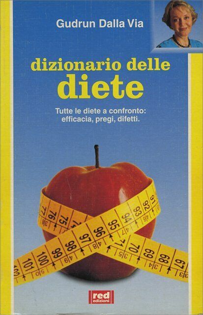 Dizionario delle diete di Gudrun Dalla Via,  1995,  Edizioni Red!