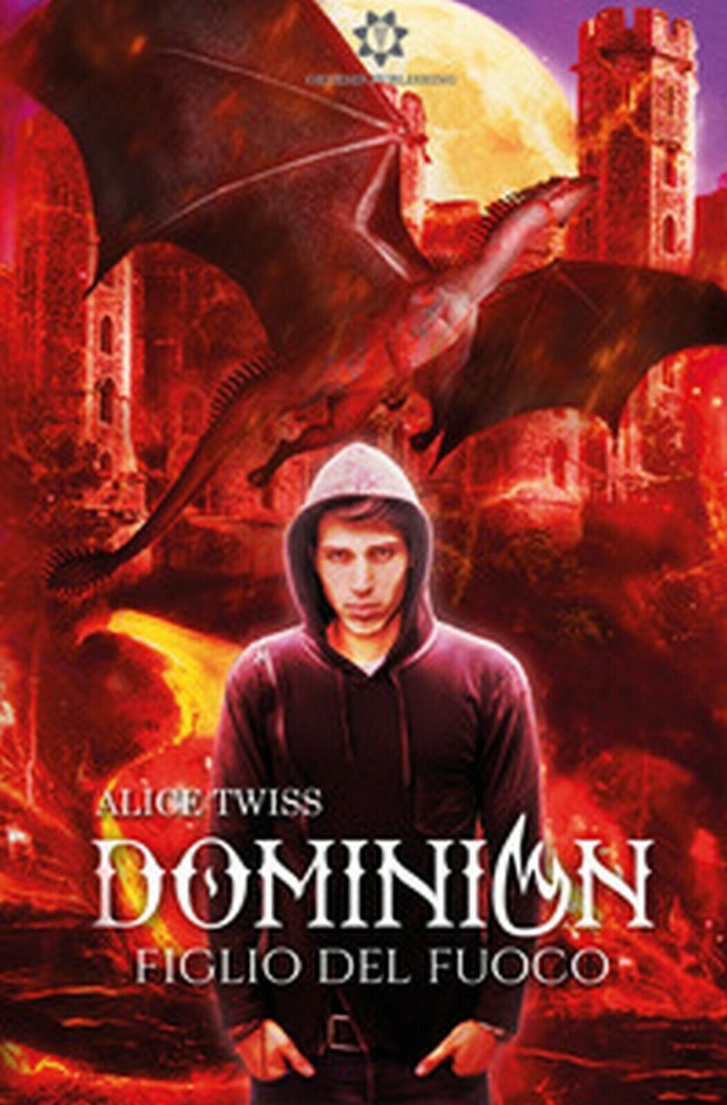 Dominion. Figlio del fuoco  di Alice Twiss,  2019,  Genesis Publishing