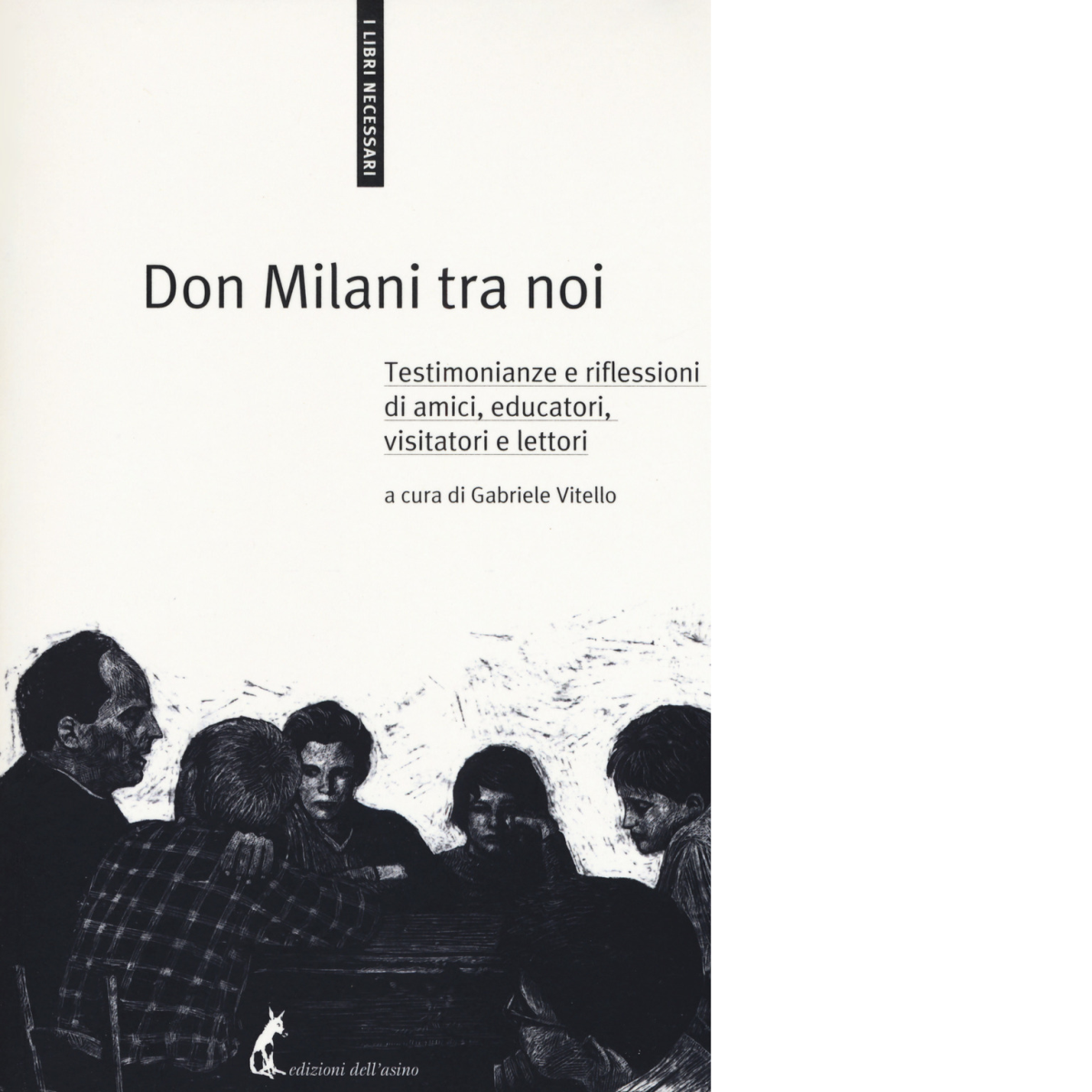 Don Milani tra noi di Vitello G. (cur.) - Edizioni Dell'Asino, 2017