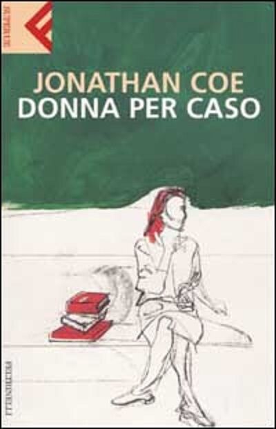 Donna per caso - Jonathan Coe,  2003,  Feltrinelli Editore 