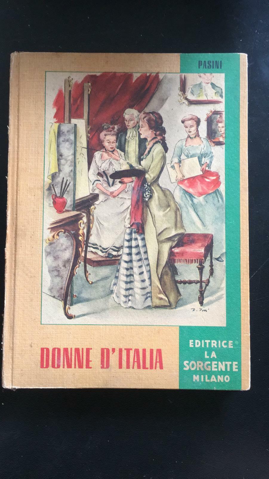 Donne d'Italia - Pasini,  1952,  La Sorgente - P