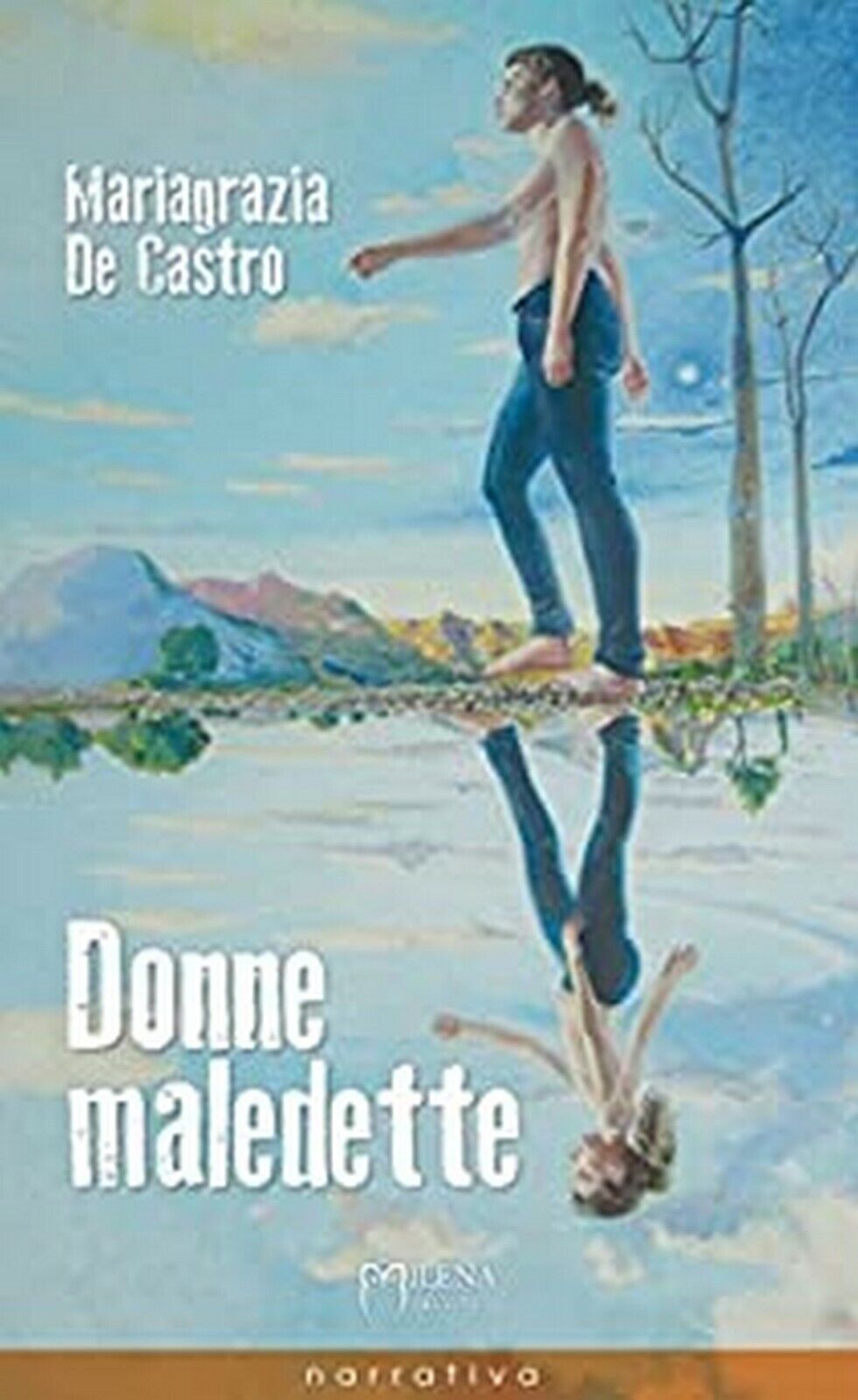 Donne maledette  di Mariagrazia De Castro,  Officina Milena