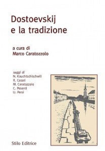 Dostoevskij e la tradizione - Caratozzolo  - Stilo, 2010