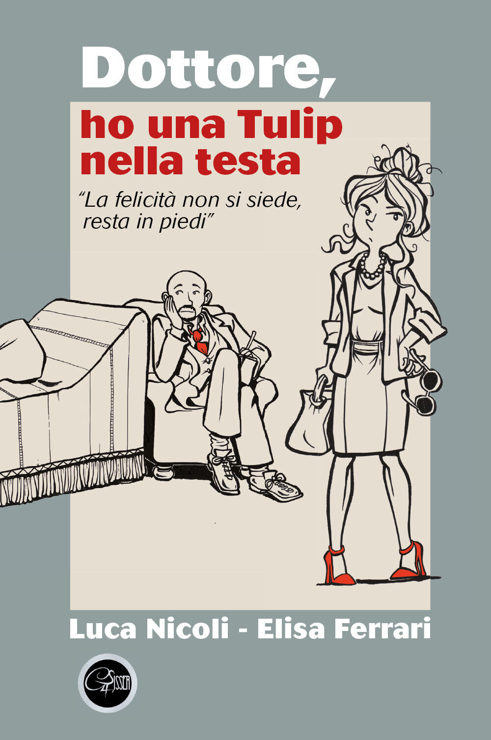 Dottore ho una Tulip nella testa di Luca Nicoli, Elisa Ferrari,  2022,  Youcanpr