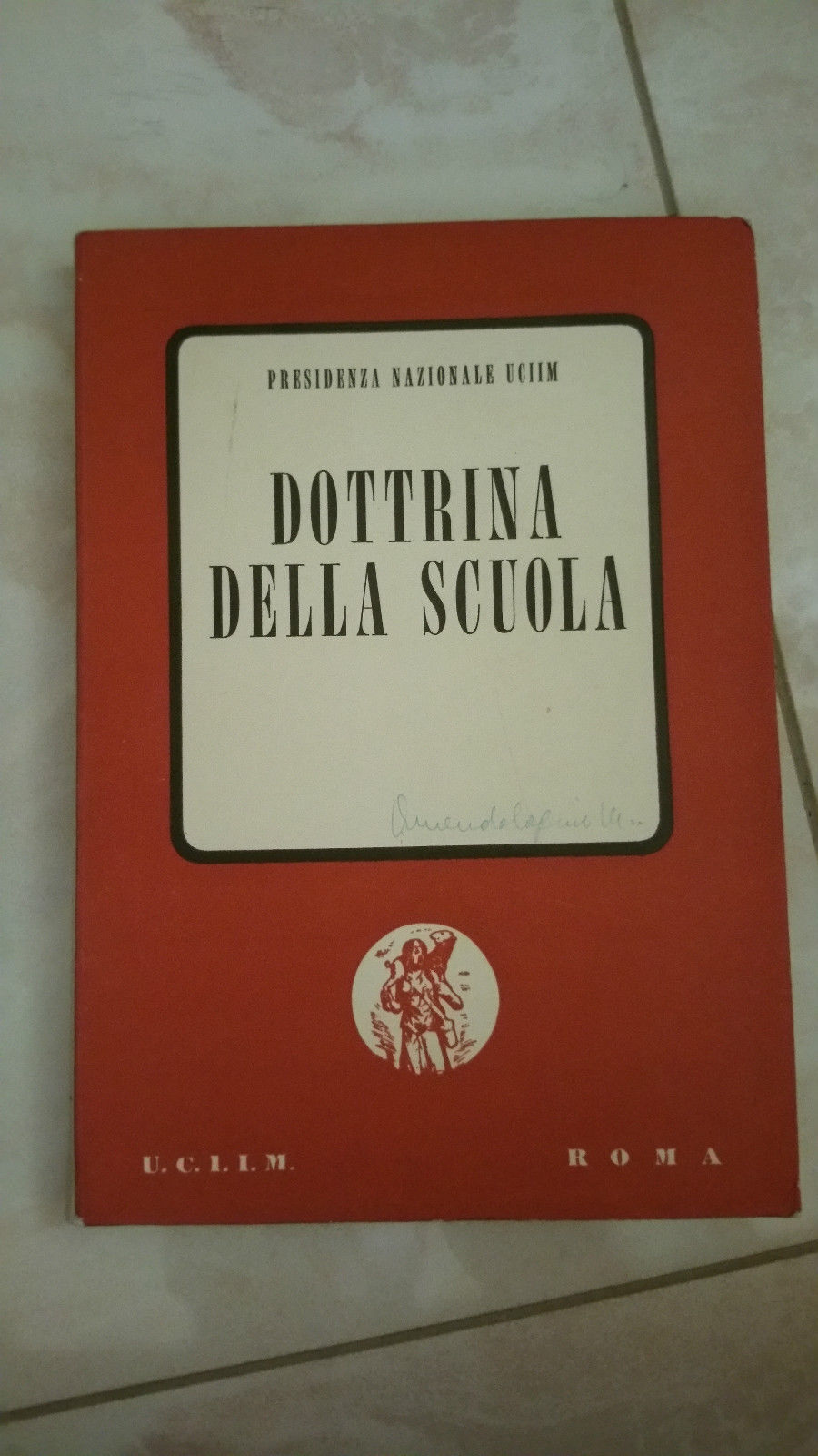 Dottrina Della Scuola - AA.VV - U.C.I.I.M - 1956 -M