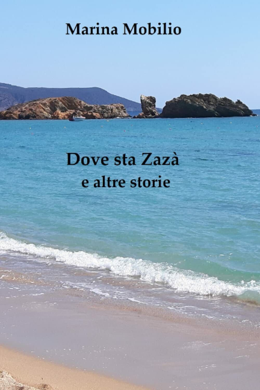 Dove sta Zaz?: e altre storie di Marina Mobilio,  2021,  Indipendently Published