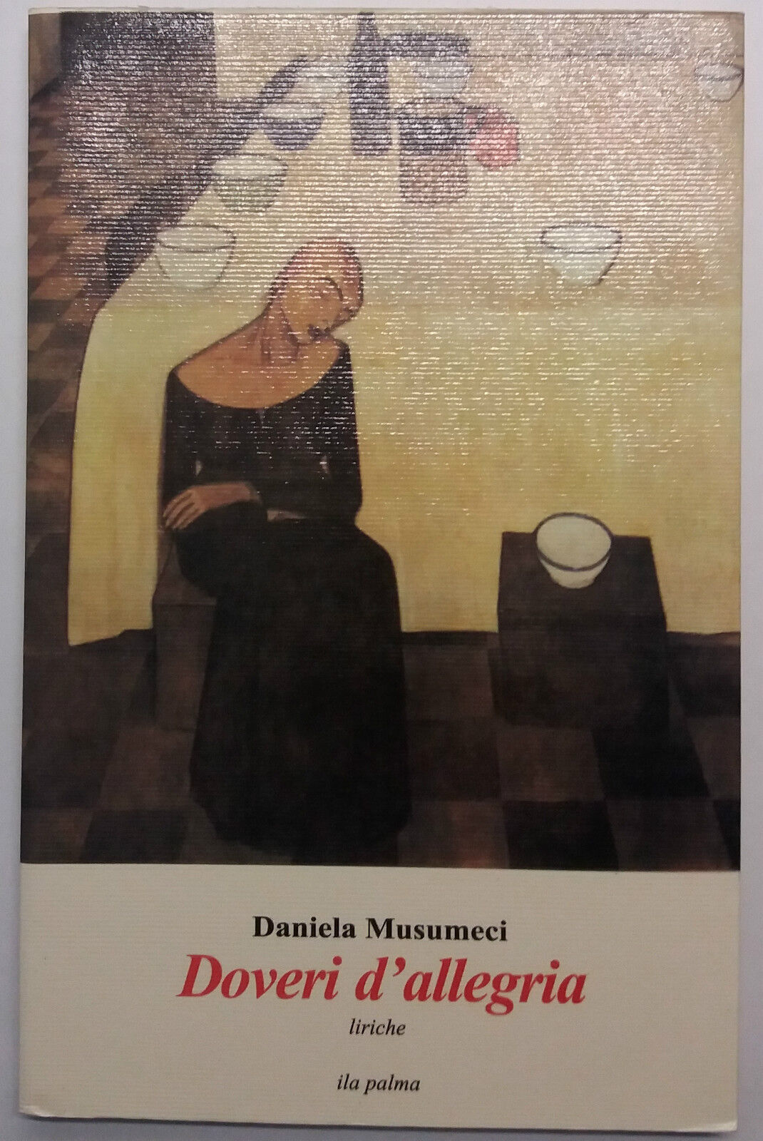 Doveri d'allegria, Liriche - Daniela Musumeci - Ila Palma - 2006 - G