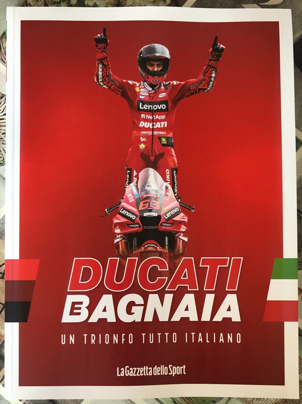  Ducati e Bagnaia: un trionfo tutto italiano di La Gazzetta Dello Sport, 2022,