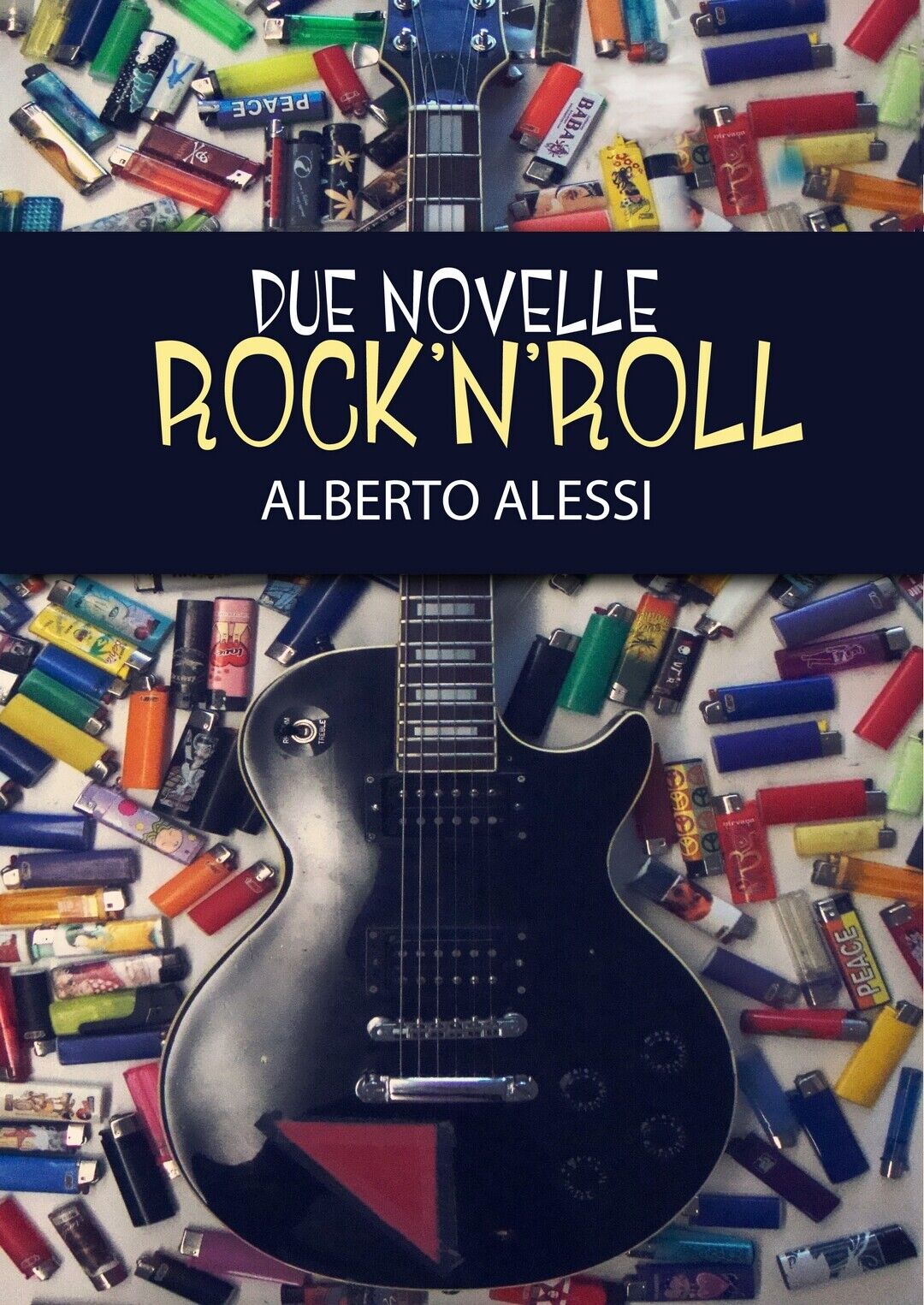 Due Novelle Rock?n?Roll  di Alberto Alessi,  2019,  Youcanprint
