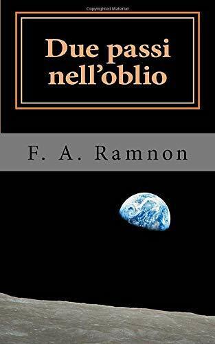 Due passi nelL'oblio di F. A. Ramnon,  2021,  Indipendently Published