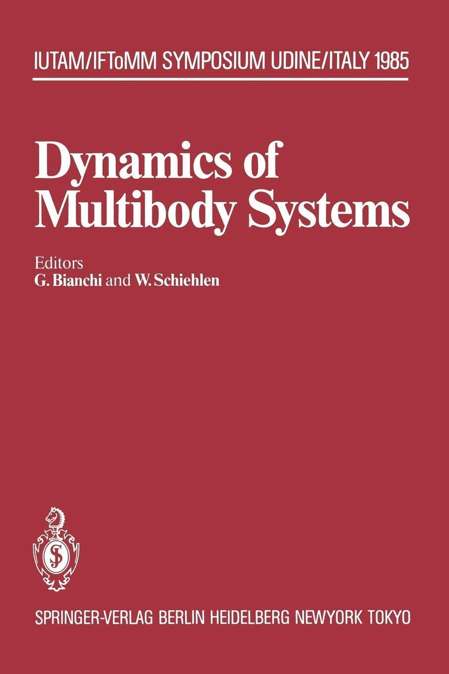 Dynamics of Multibody Systems - Giovanni Bianchi  - Springer, 2012