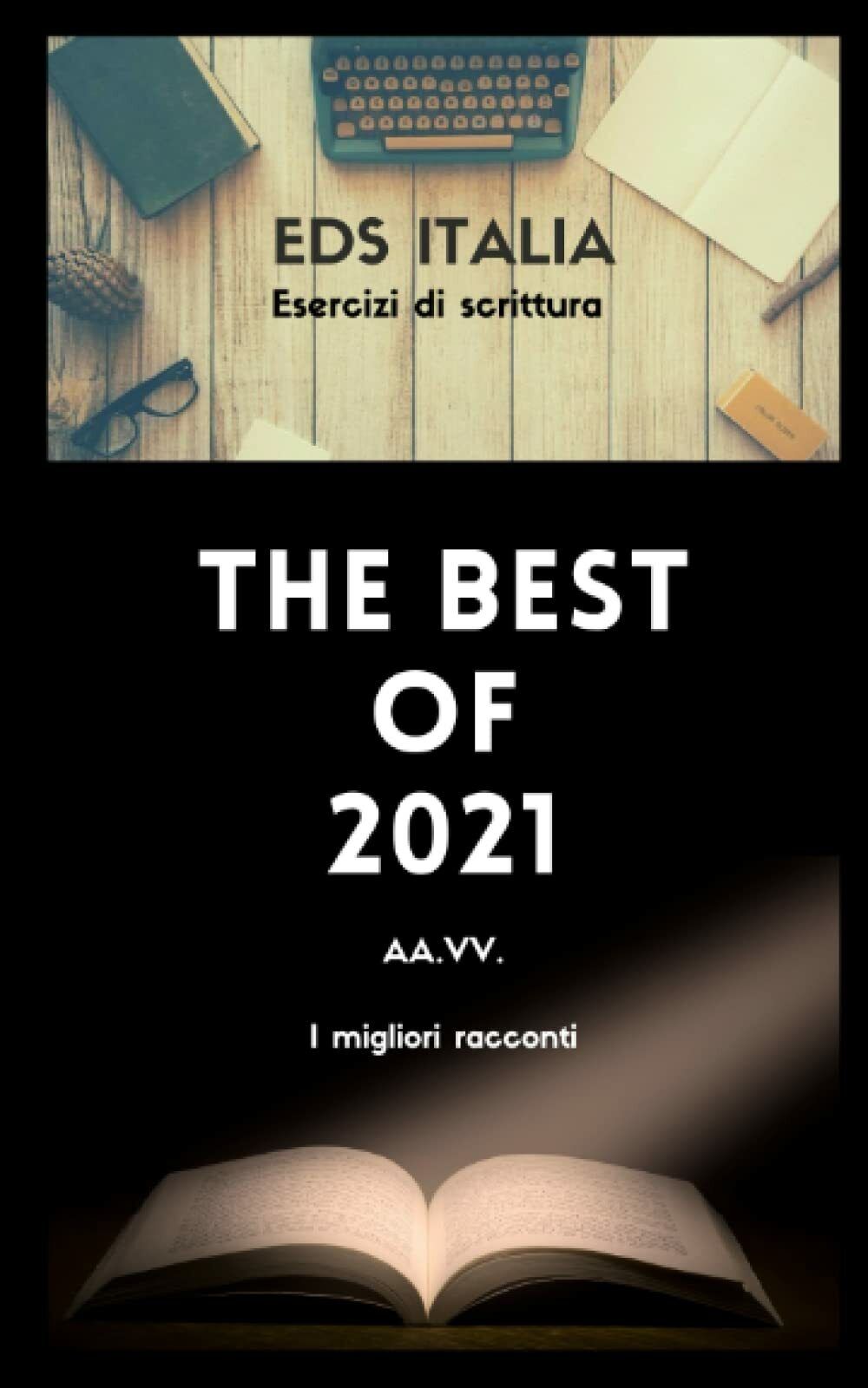 EDS ITALIA. THE BEST OF 2021: I MIGLIORI RACCONTI DEI CONTEST DI @EDS_ITALIA di 
