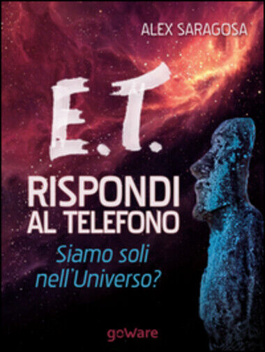 E.T. rispondi al telefono. Siamo soli nelL'universo? di Alex Saragosa,  2015,  G