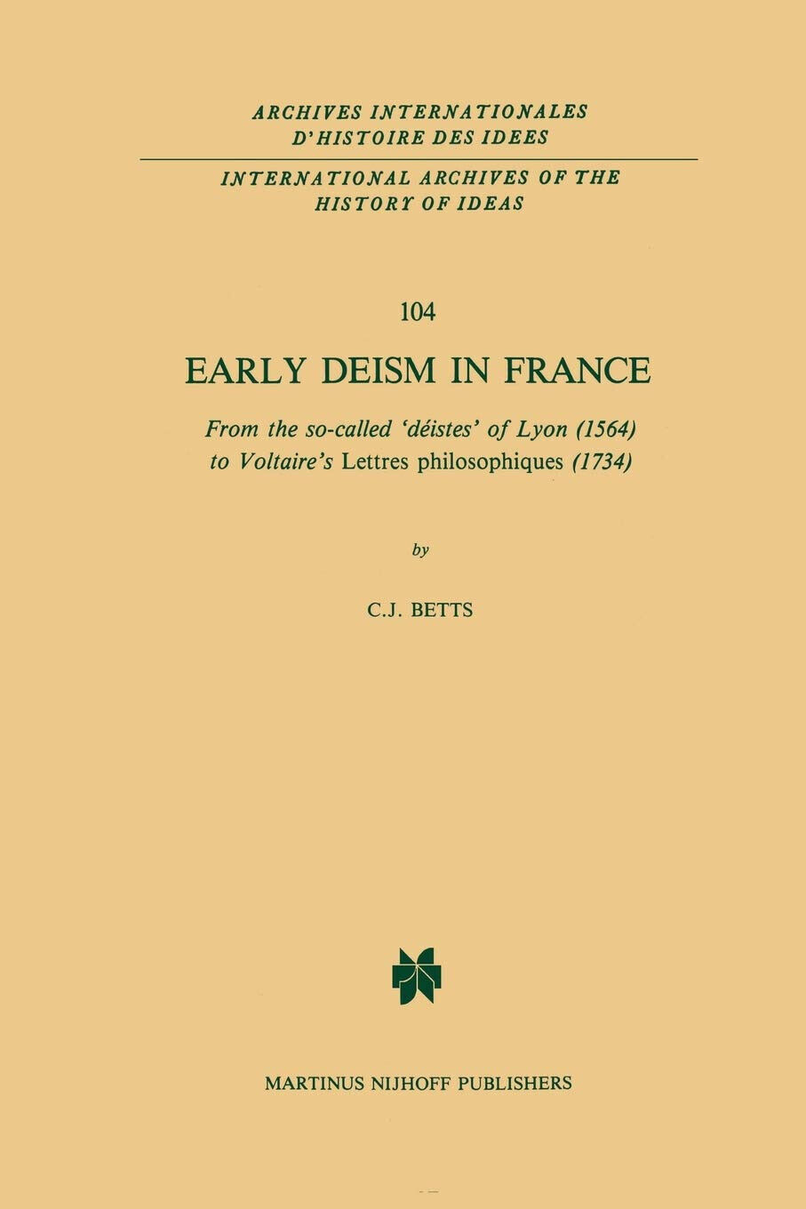 Early Deism in France - C. J. Betts - Springer, 2013
