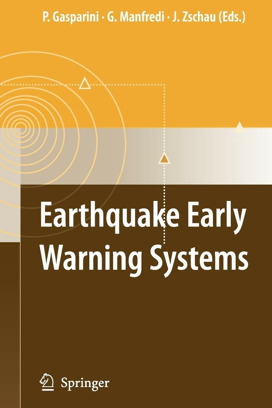 Earthquake Early Warning Systems - Paolo Gasparini - Springer, 2010