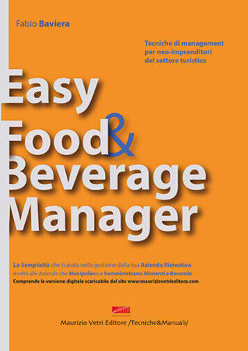 Easy Food & Beverage Manager di Fabio Baviera,  2016,  Maurizio Vetri Editore