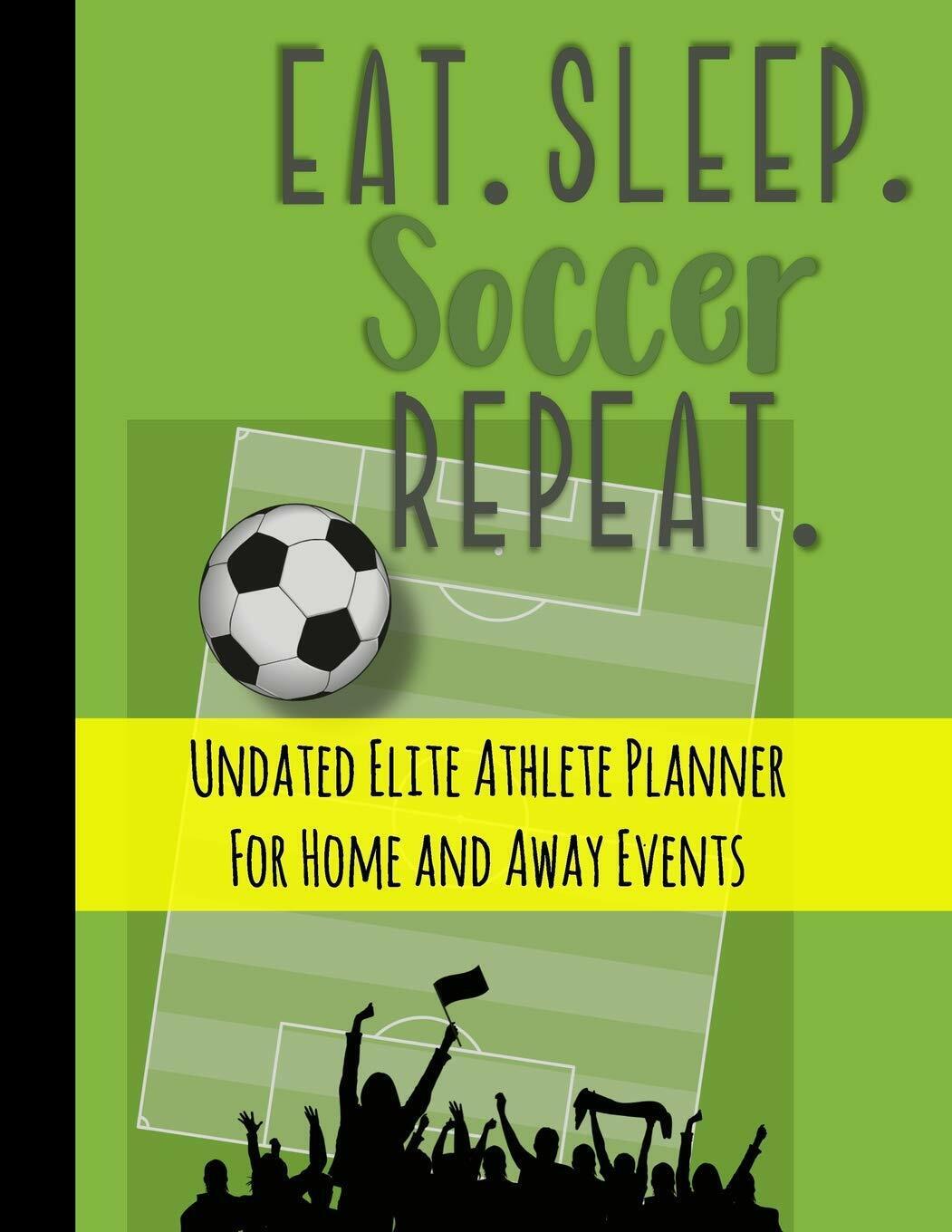 Eat Sleep Soccer Repeat - Simple Planners and Journals - Independently, 2019