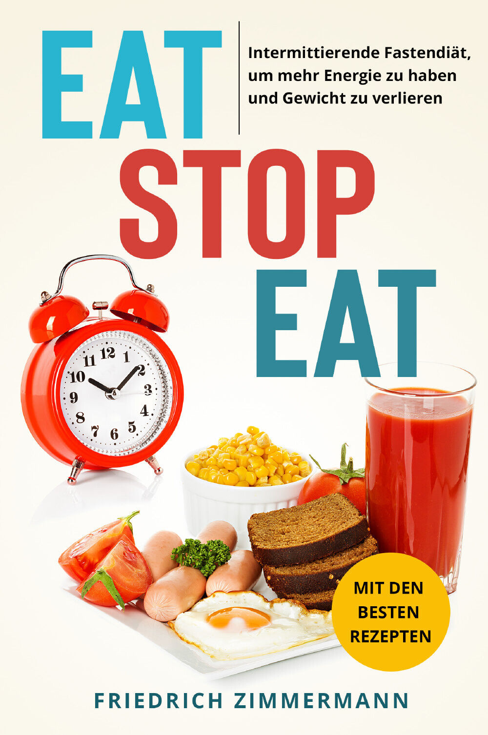 Eat Stop Eat. Intermittierende Fastendi?t, um mehr Energie zu haben und Gewicht 