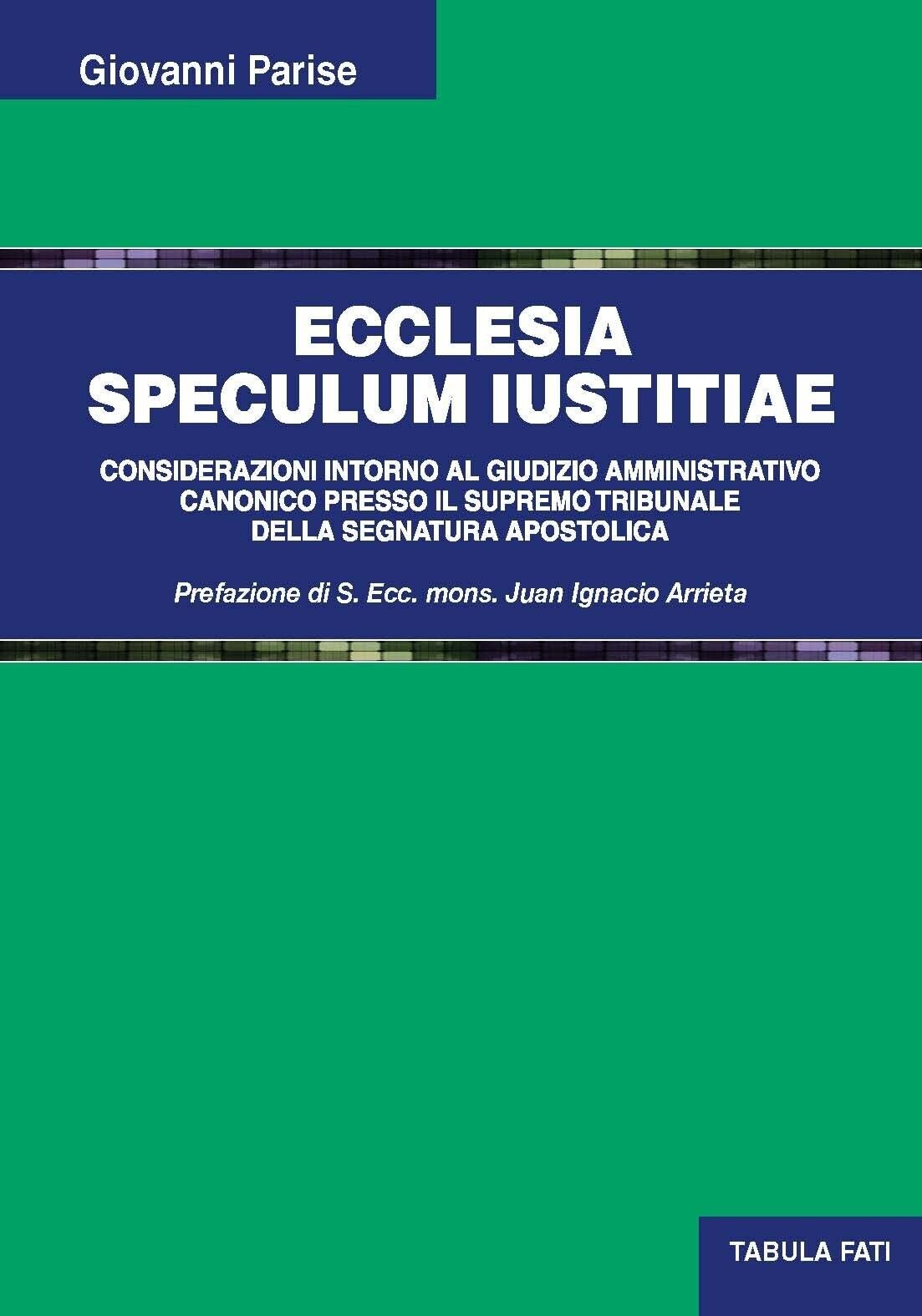 Ecclesia speculum iustitiae. Considerazioni intorno al giudizio amministrativo c