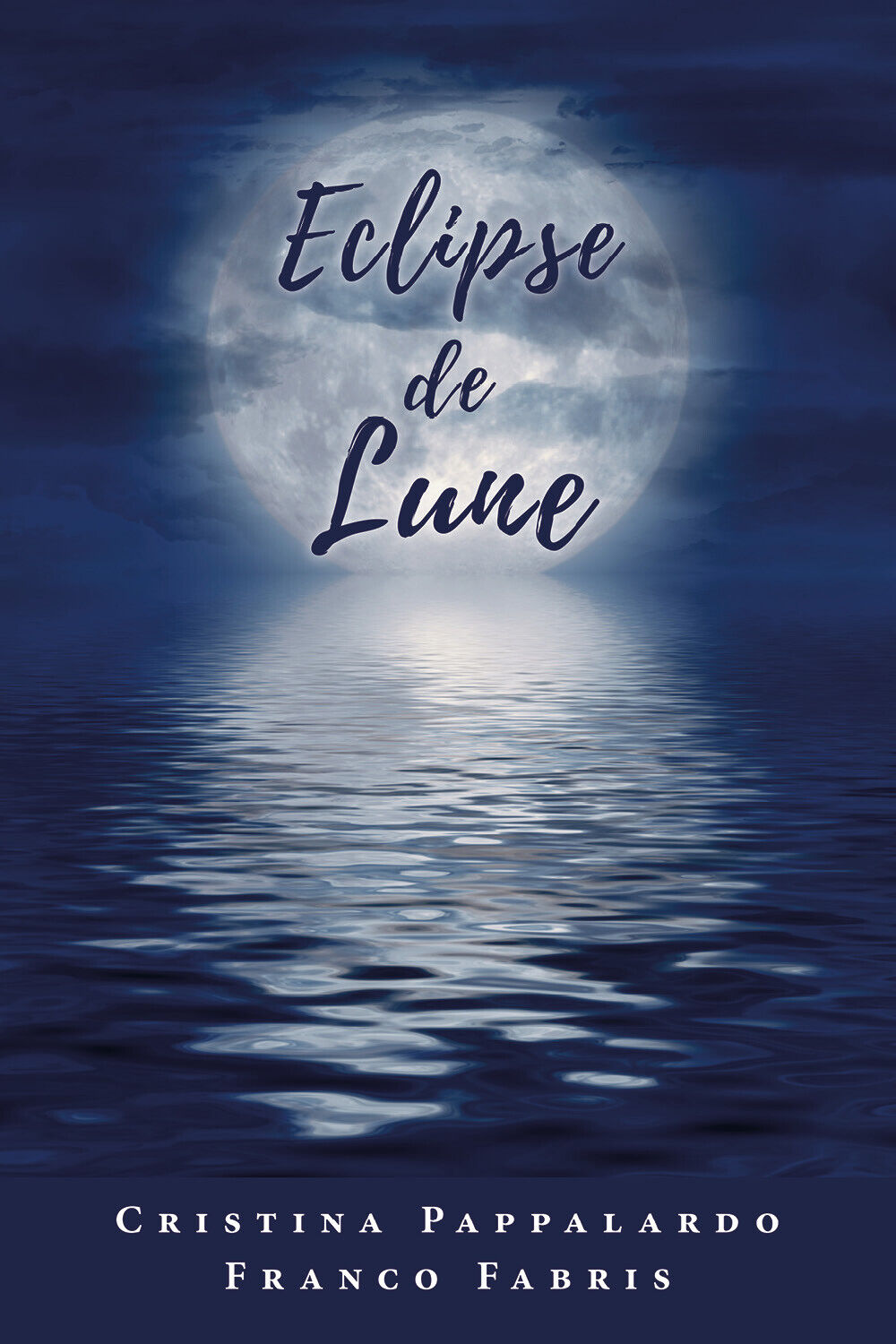 Eclipse de lune. Testo italiano a fronte di Cristina Pappalardo, Franco Fabris, 
