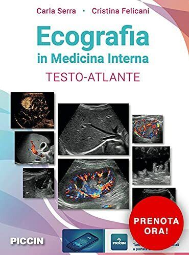 Ecografia in medicina interna - Carla Serra, Cristina Felicani - Piccin, 2021