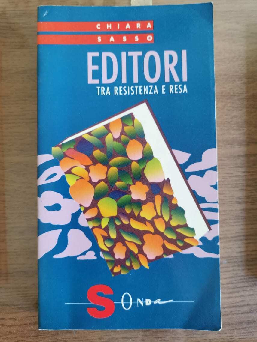 Editori, tra resistenza e resa - C. Sasso - Sonda - 1996 - AR