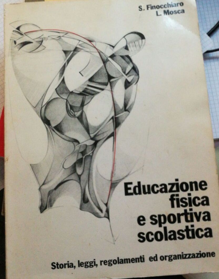 Educazione fisica e sportiva scolastica - Finocchiaro - Mosca - 1979 - Libertas