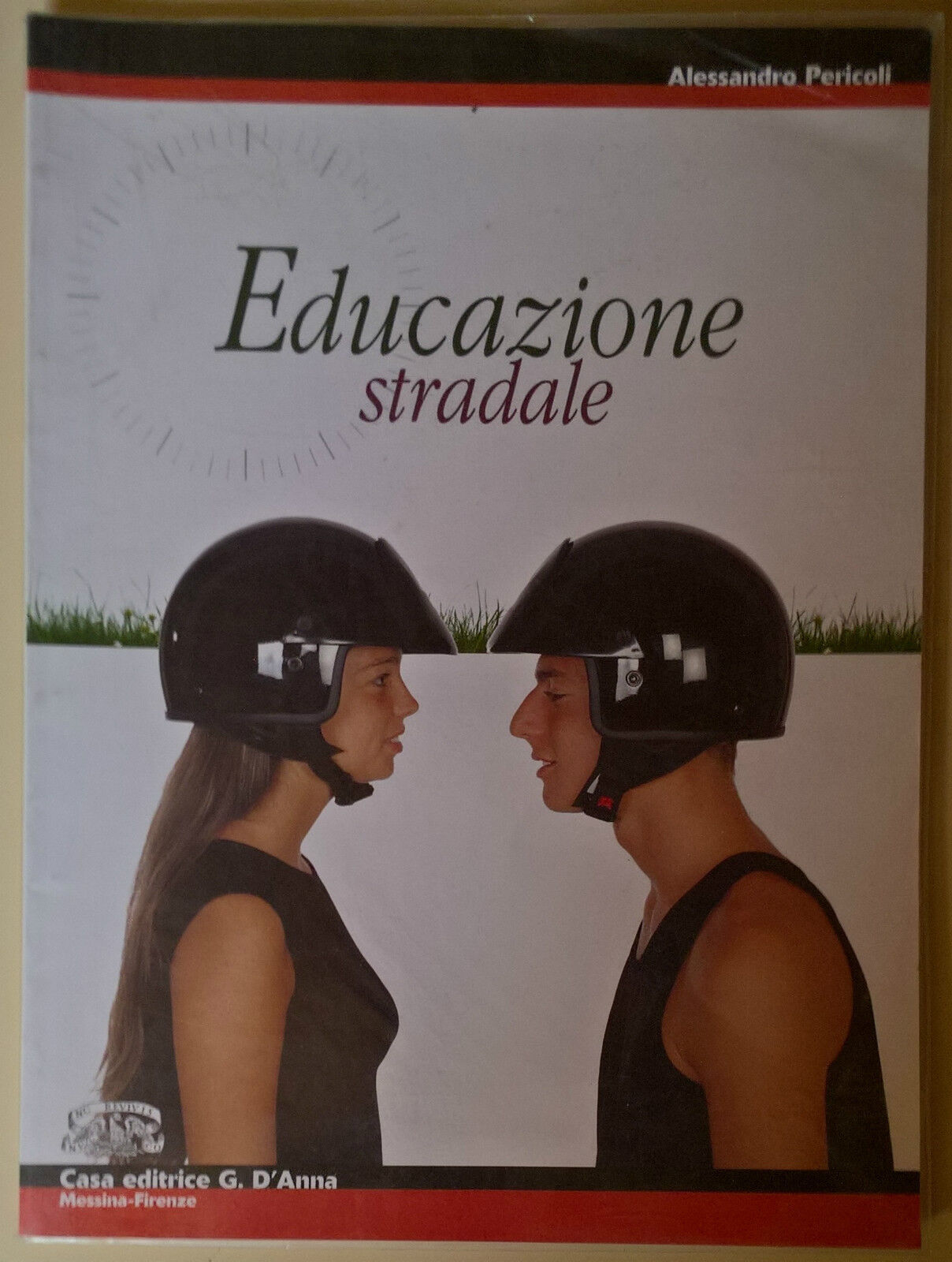 Educazione stradale - Alessandro Pericoli - 2003, Casa Editrice G. d'Anna - L