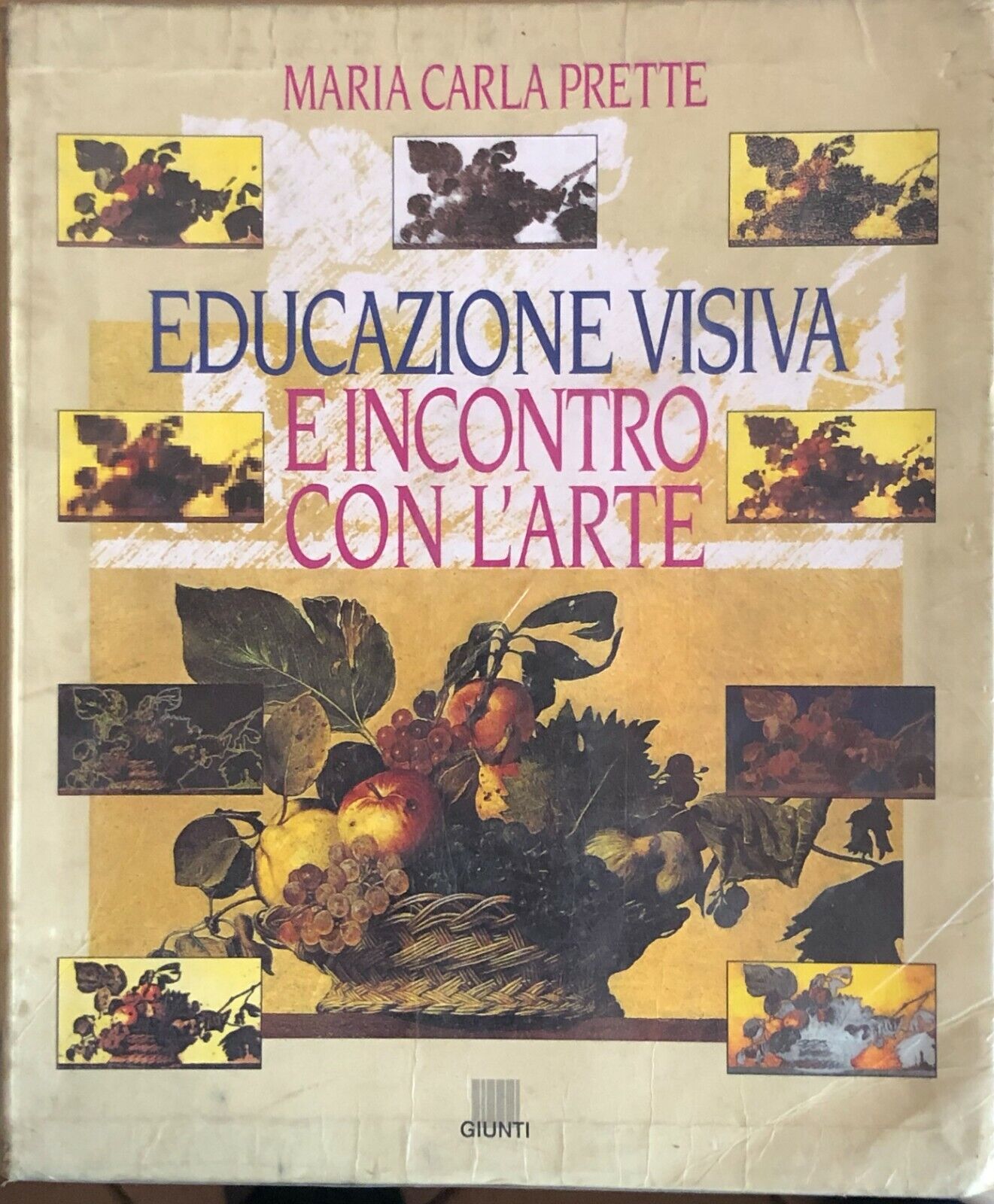 Educazione visiva e incontro con l'arte di M.C.Prette, 1994, Giunti