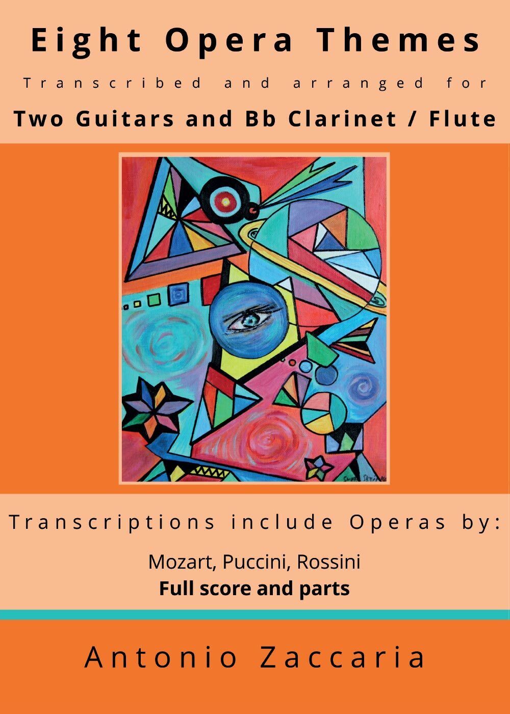 Eight Opera Themes Transcribed and Arranged for Two Guitars and BB Clarinet / Fl