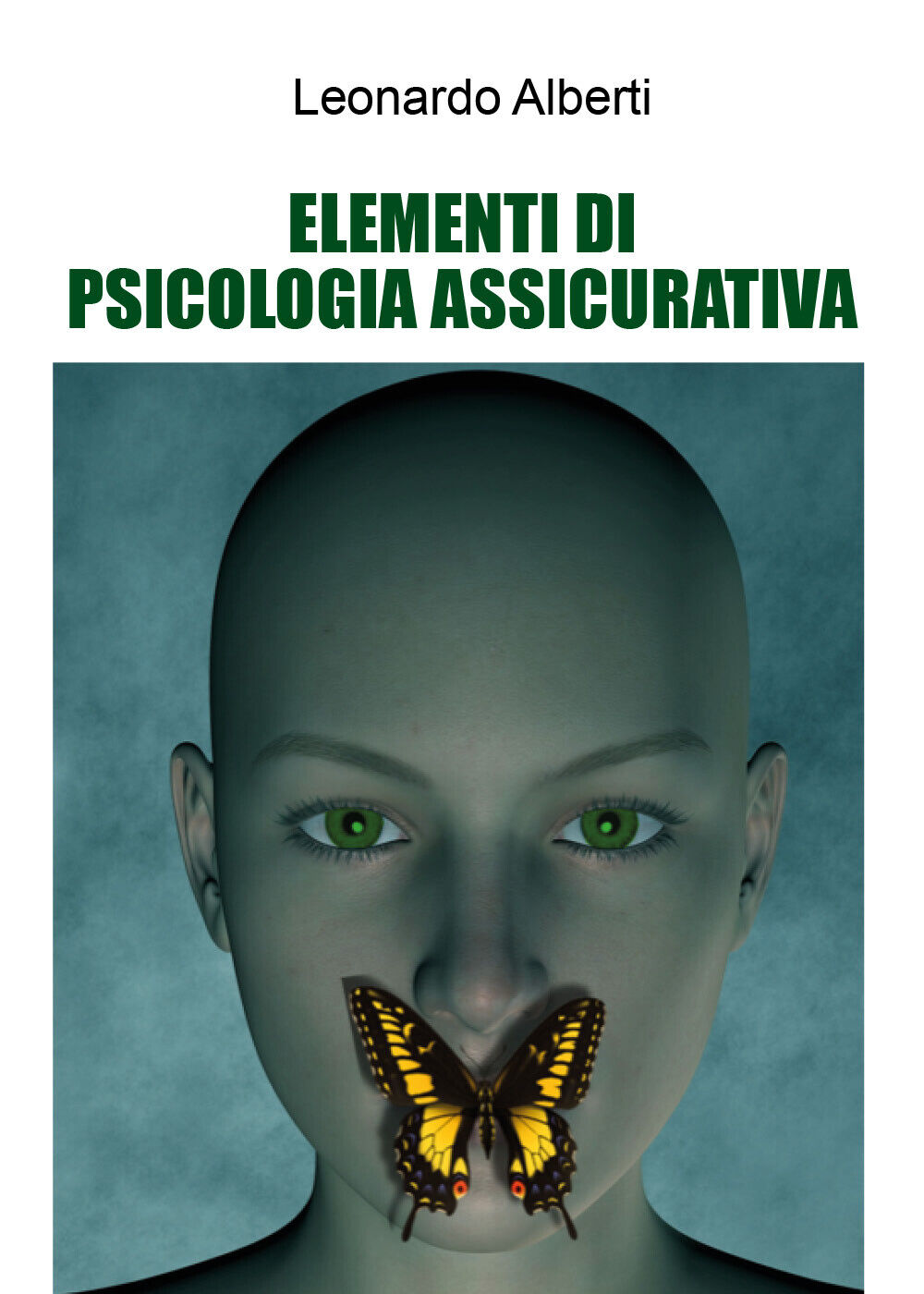 Elementi di psicologia assicurativa di Leonardo Alberti,  2021,  Youcanprint