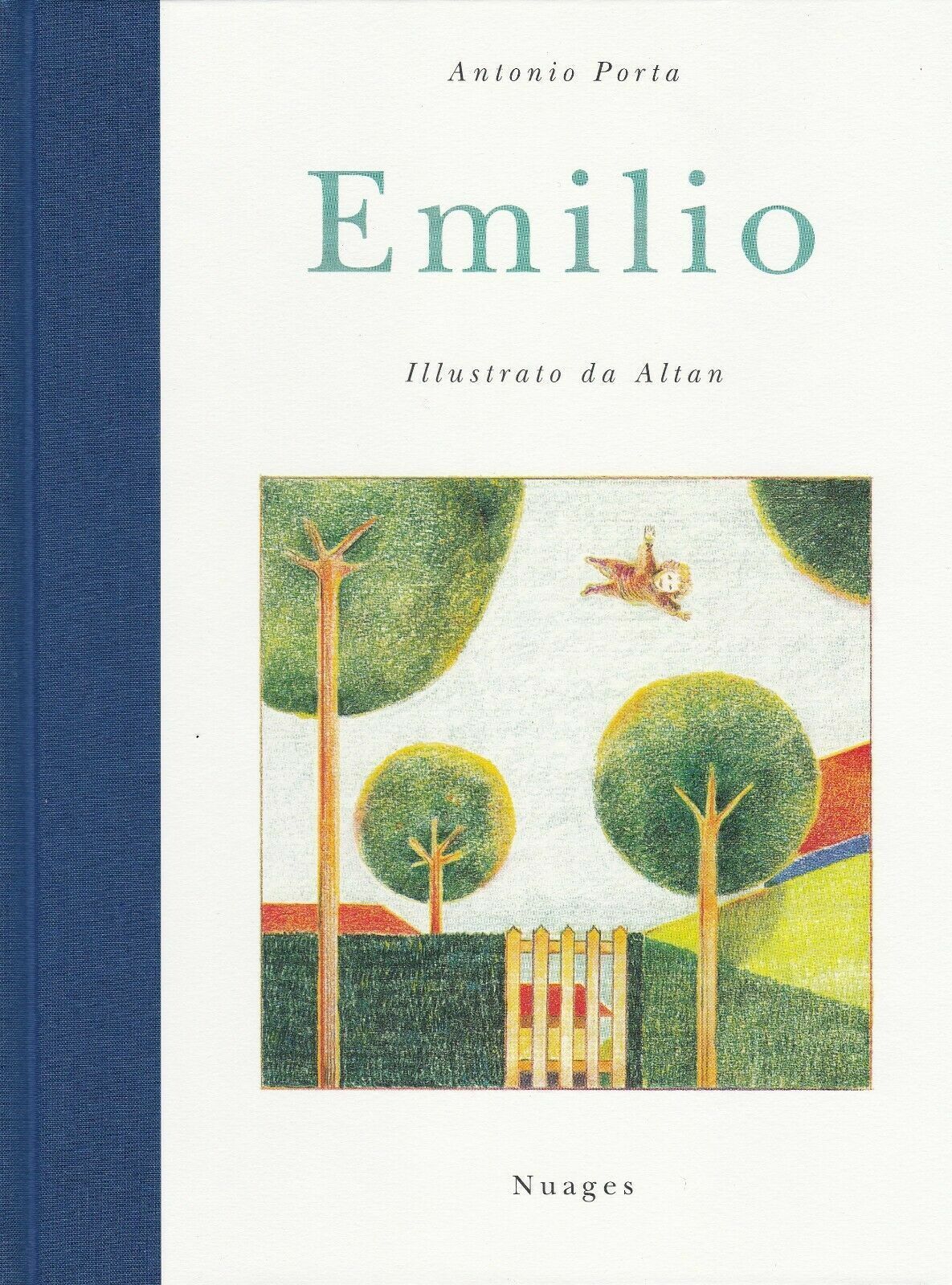 Emilio - illustrazioni di Altan di Antonio Porta,  2002,  Nuages