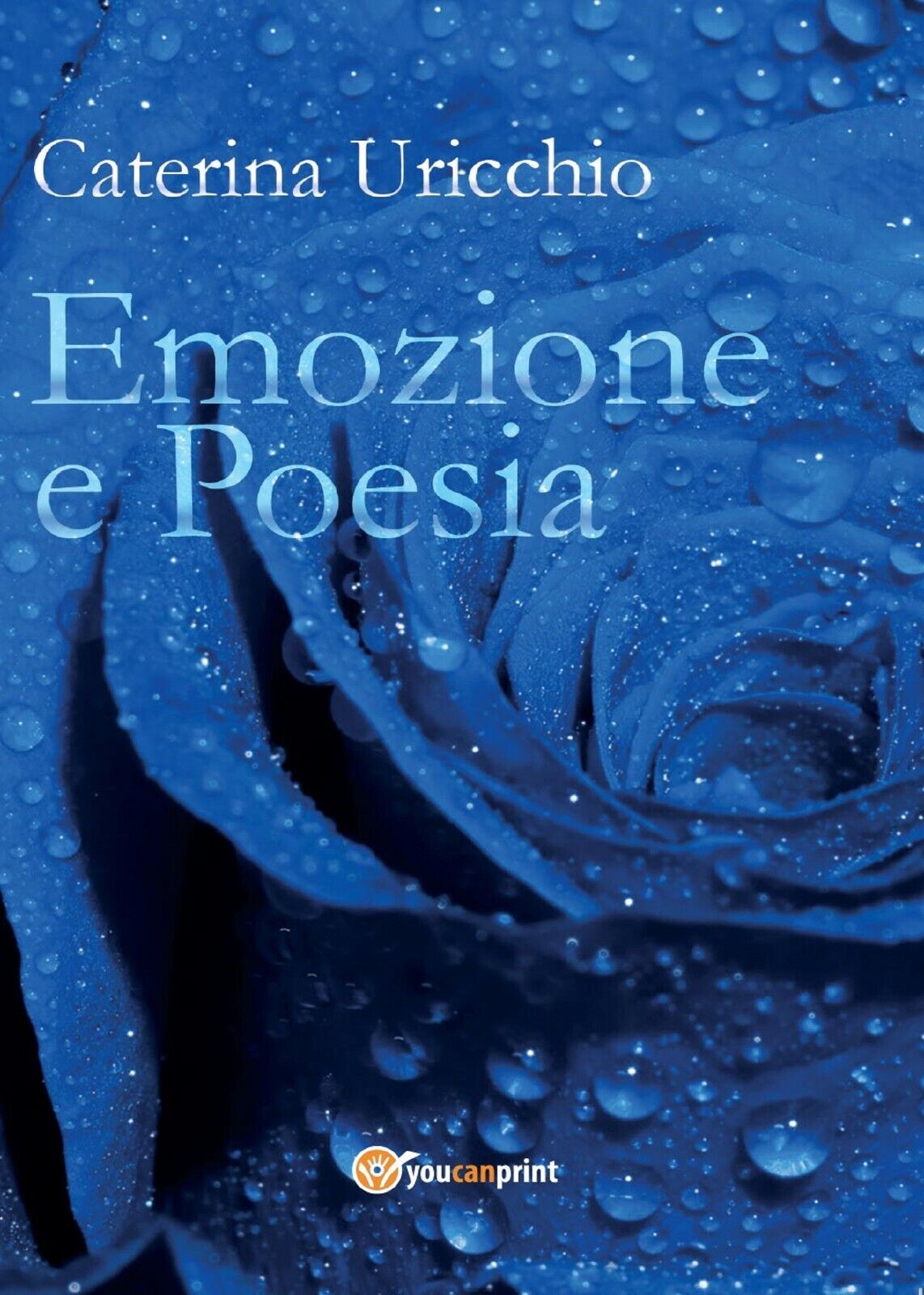 Emozione e poesia di Caterina Uricchio,  2017,  Youcanprint