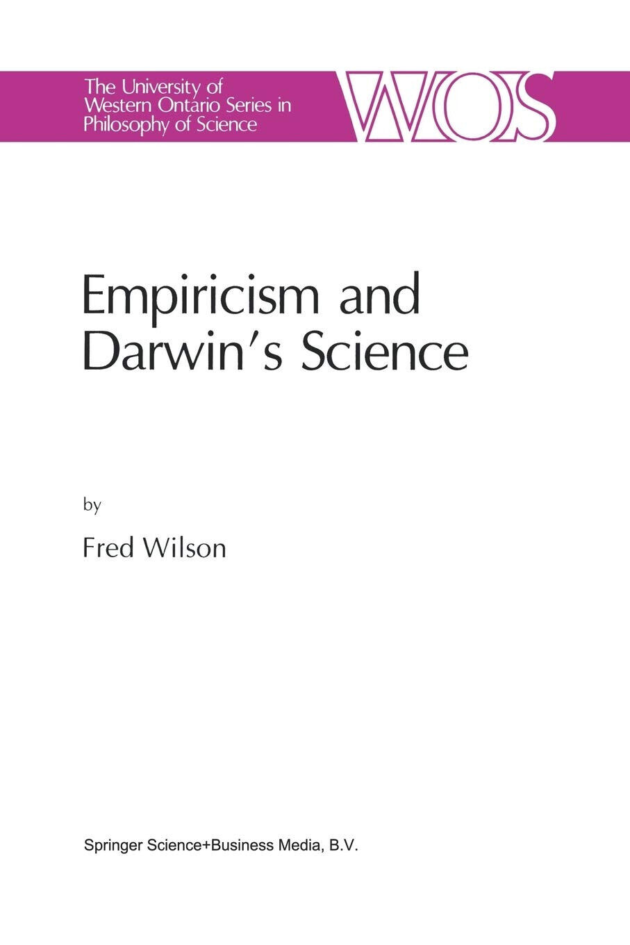 Empiricism and Darwin s Science - F. Wilson - Springer, 1991