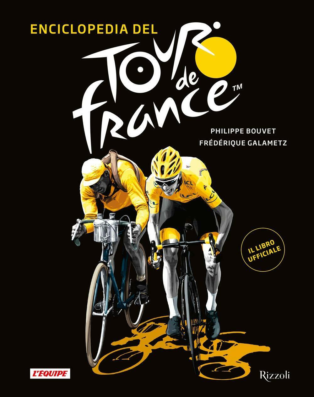 Enciclopedia del Tour de France - Philippe Bouvet, Fr?d?rique Galametz - 2019