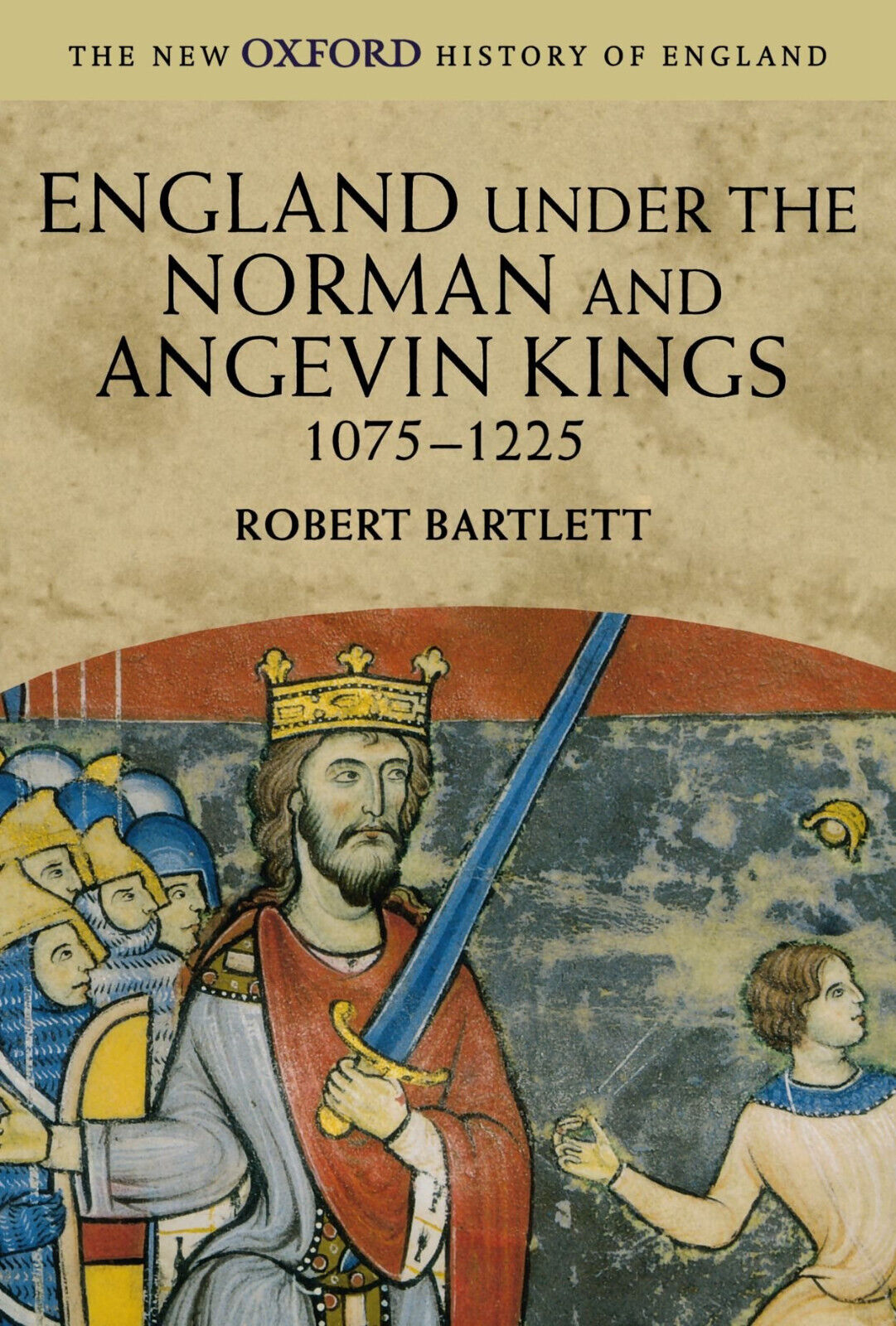 England under the Norman and Angevin Kings - Robert - Oxford, 2003