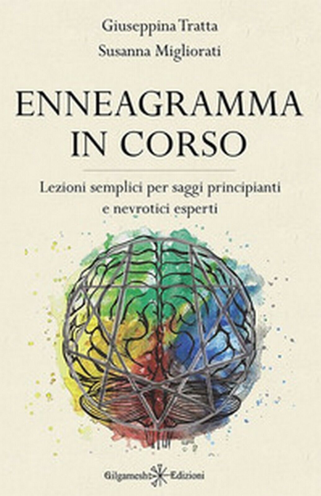 Enneagramma in corso.Lezioni semplici per saggi principianti e nevrotici esperti