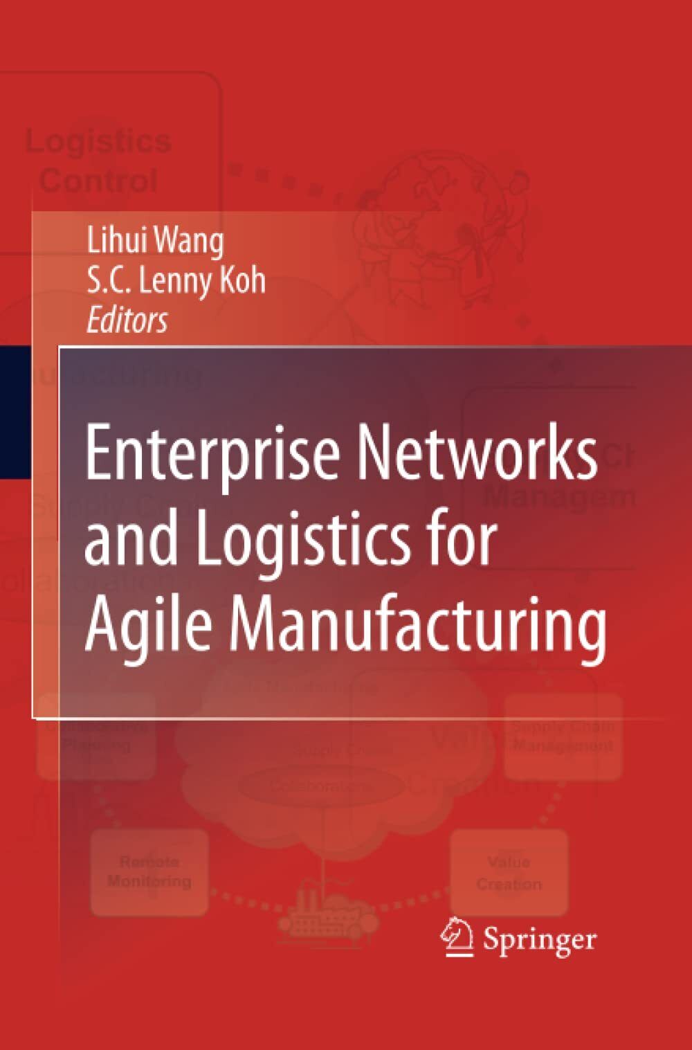 Enterprise Networks and Logistics for Agile Manufacturing - Springer, 2014