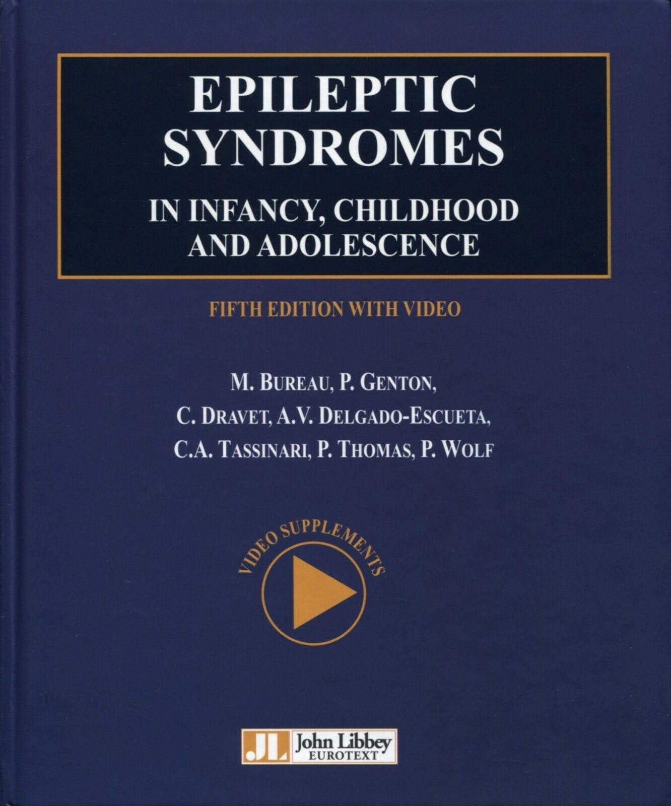 Epileptic syndromes in infancy, childhood and adolescence (DVD inclus) - 2022