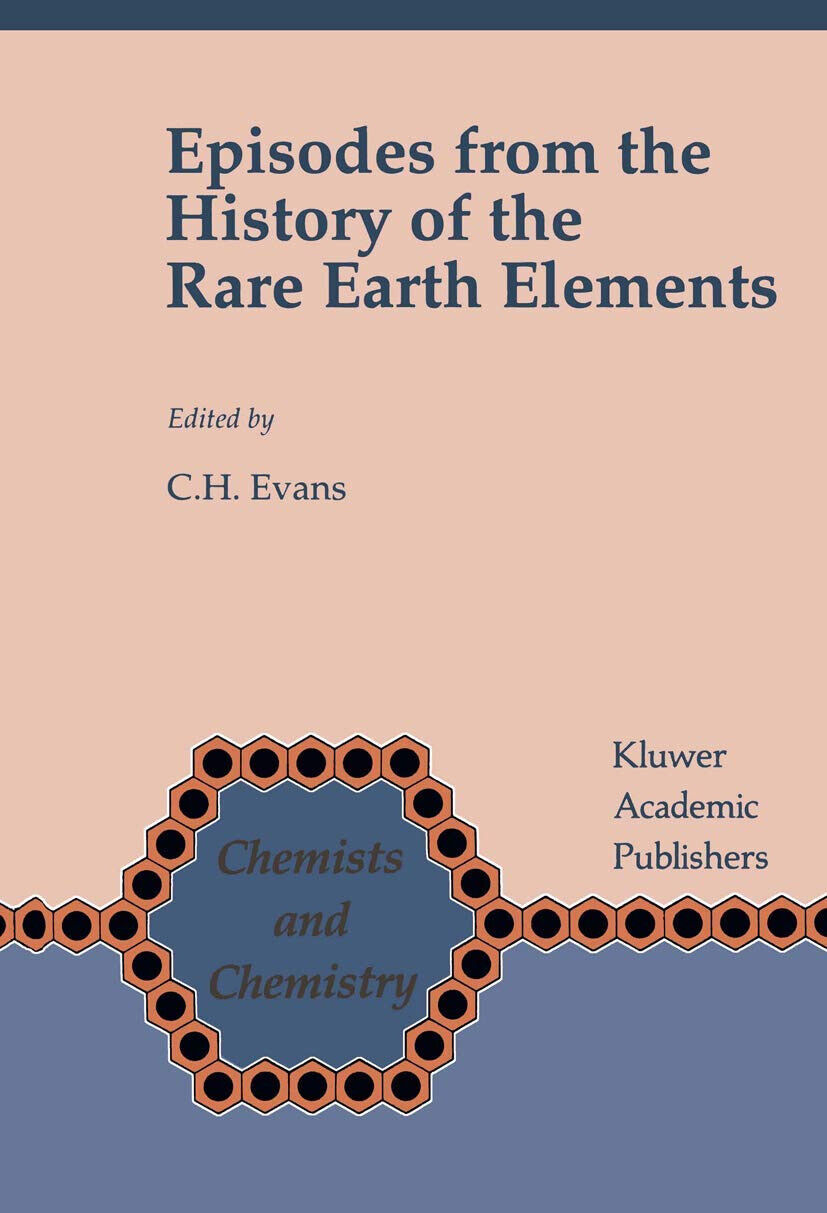 Episodes from the History of the Rare Earth Elements - C. H. Evans - 2012