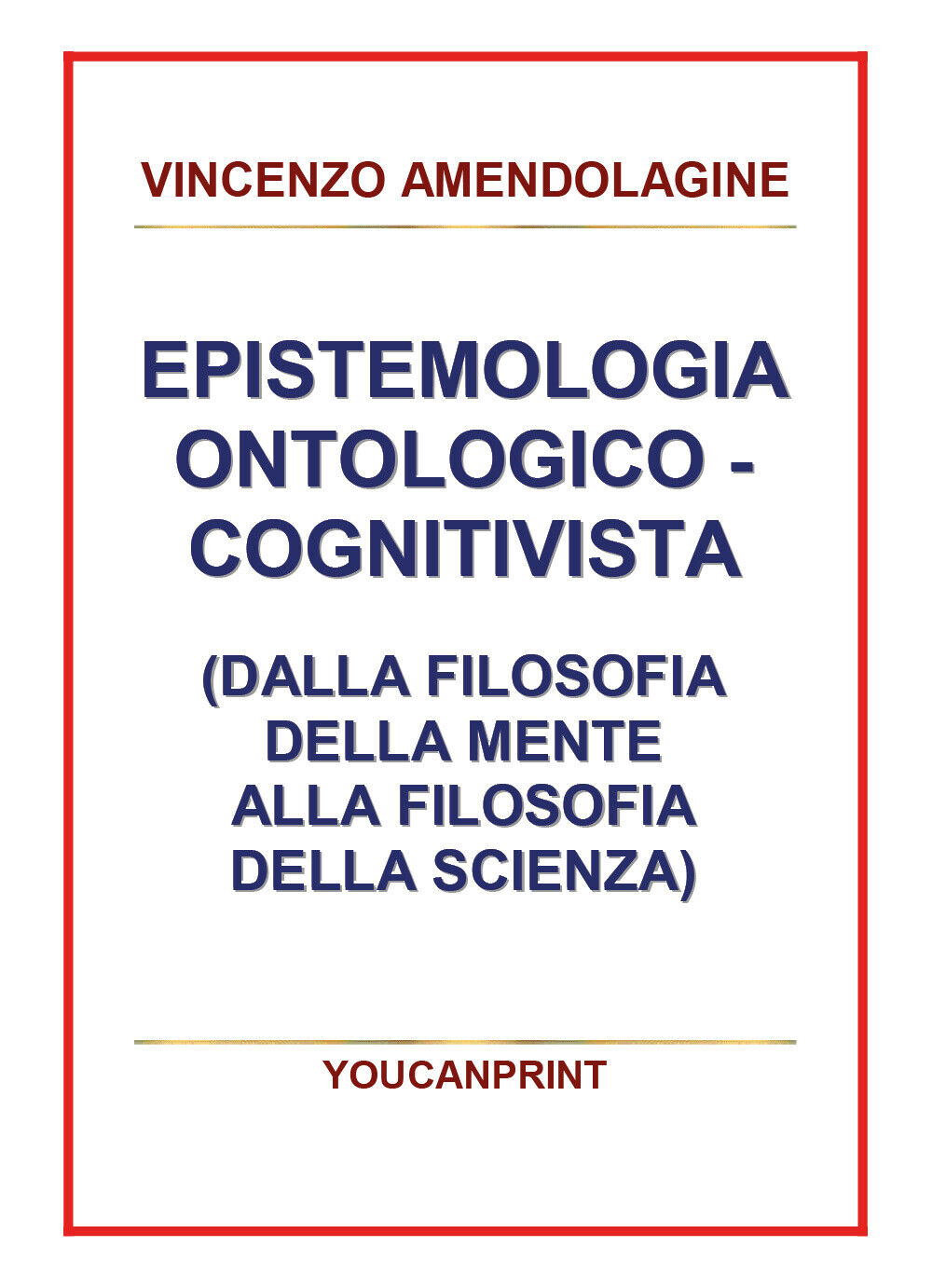 Epistemologia ontologico-cognitivista (dalla filosofia della mente alla filosofi
