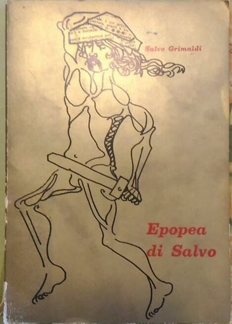 Epopea di Salvo  di Salvo Grimaldi,  1973,  Presso L'Autore