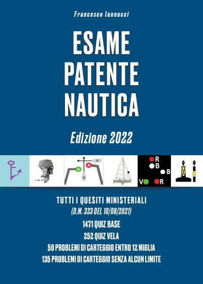 Esame Patente Nautica 1471 Quiz di teoria - 252 Quiz Vela - 50 esercizi di carte