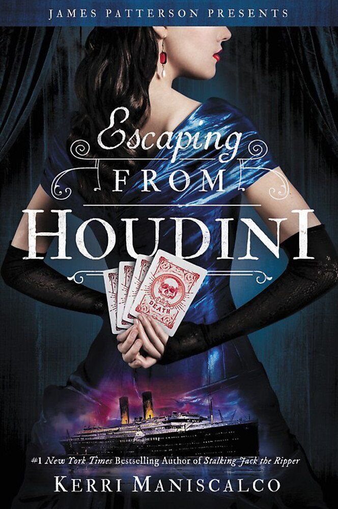 Escaping from Houdini - Kerri Maniscalco - JIMMY PATTERSON, 2018