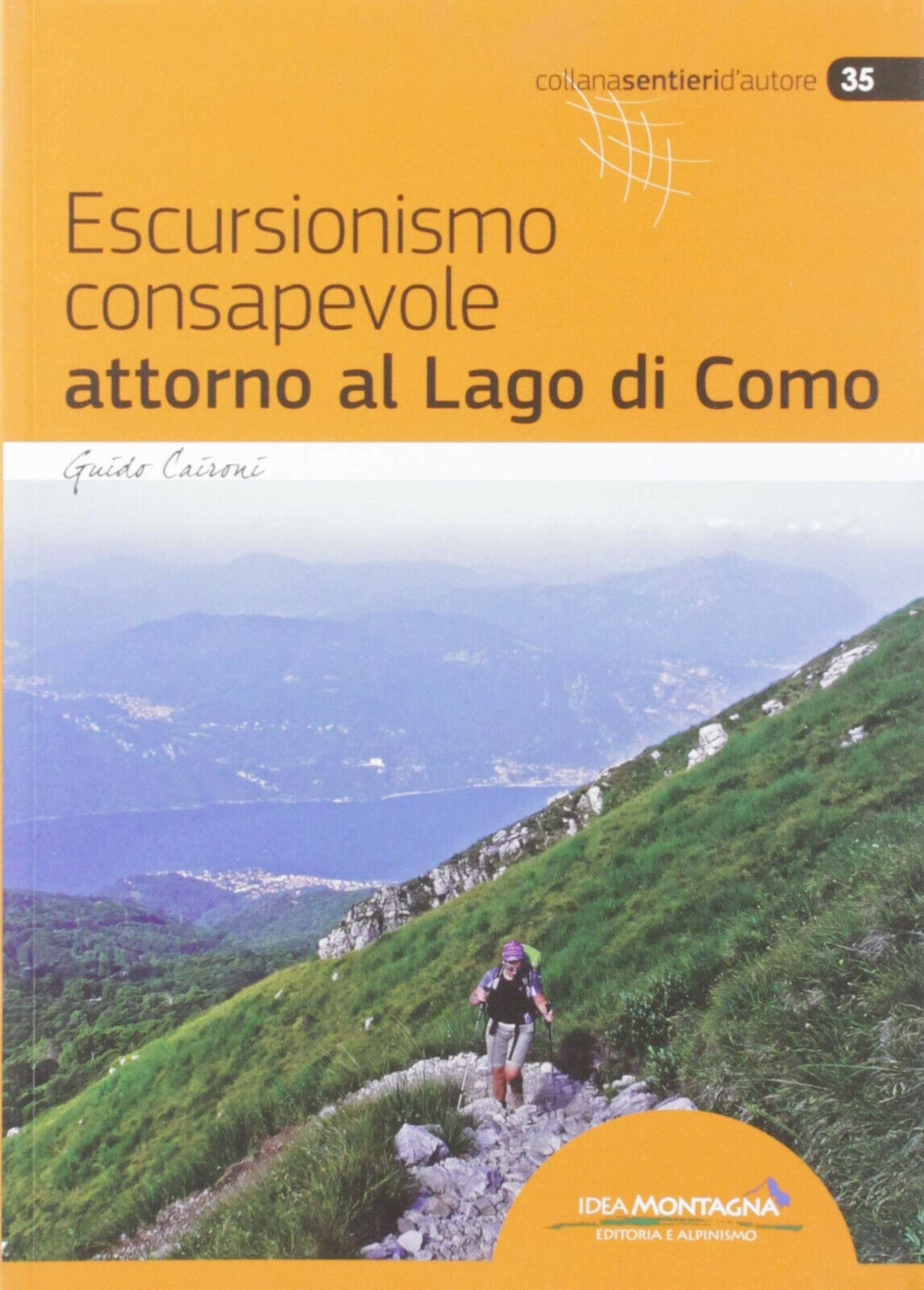 Escursionismo consapevole attorno al lago di Como - Guido Caironi - 2019