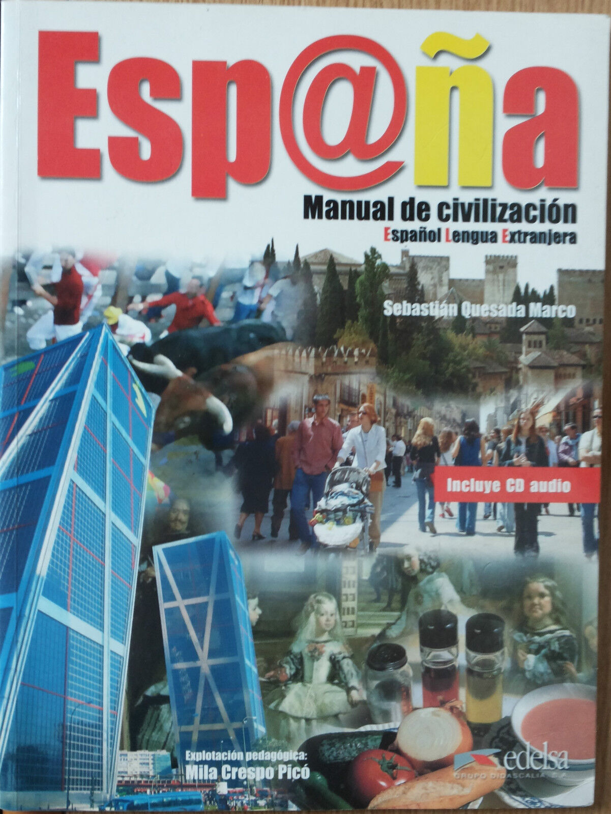 Espa?a. Manual de civilizaci?n - Quesada Marco - Edelsa,2006 - R