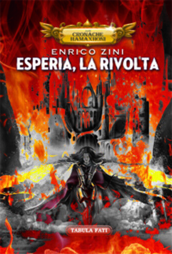 Esperia, la rivolta 2a edizione di Enrico Zini, 2020, Tabula Fati