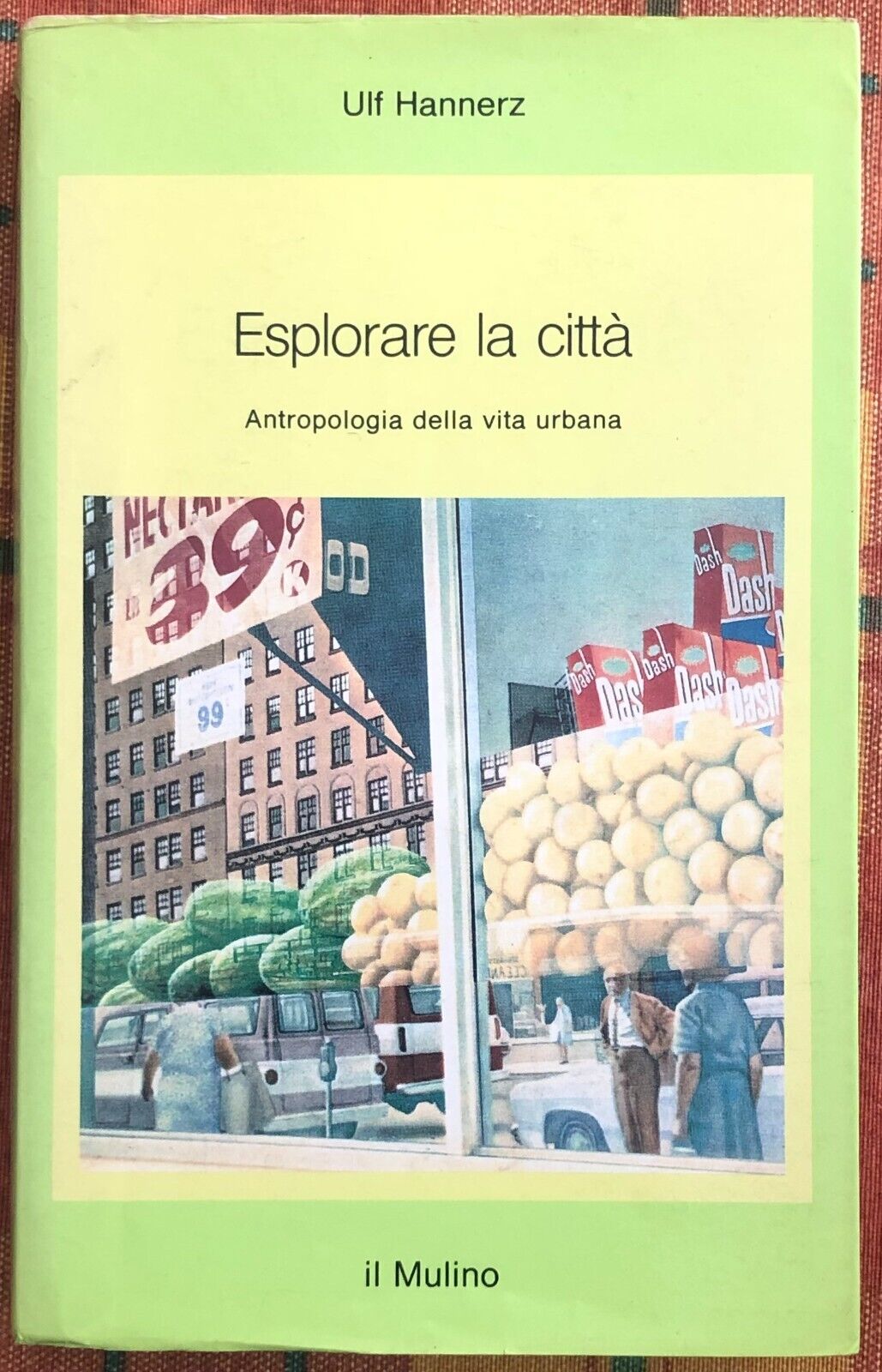 Esplorare la citt?. Antropologia della vita urbana di Ulf Hannerz, 1992, Il M