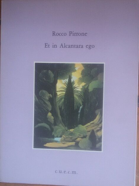 Et in Alcantara ego - Rocco Pirrone - C.u.e.c.m, 1989 - C